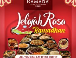 Nikmati Suasana Berbuka Puasa Penuh Cerita Selama Ramadhan 2025/1446 H Bersama Hotel Ramada Suites by Wyndham Solo.